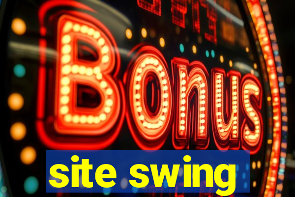 site swing